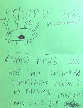 Clumsy Crab, by Abby and Miles